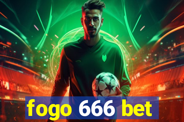 fogo 666 bet